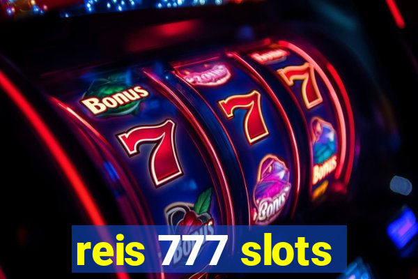 reis 777 slots